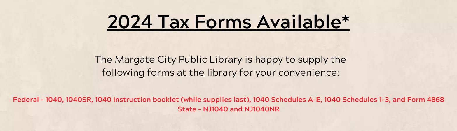 2024 Tax forms Available at the Library